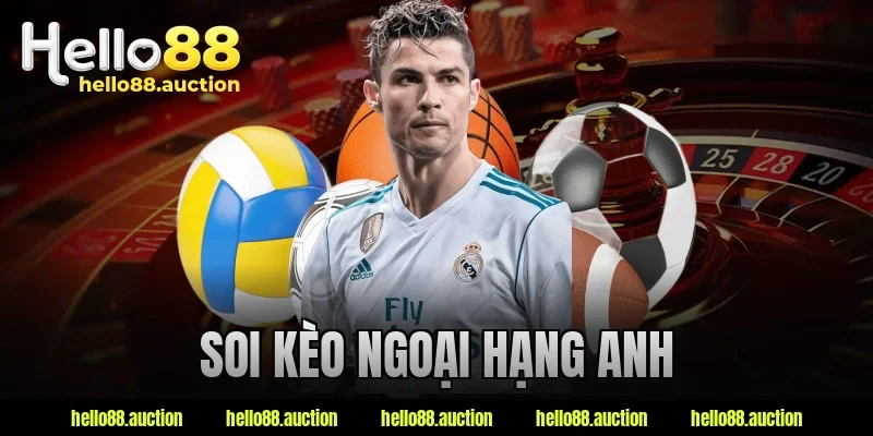 Soi Kèo Ngoại Hạng Anh – Nhận Định Trận Cầu Tâm Điểm